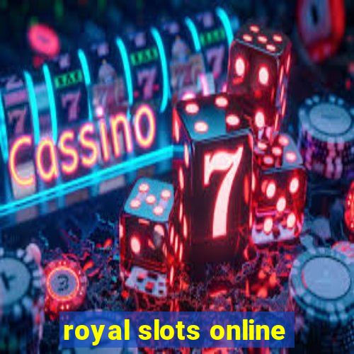 royal slots online